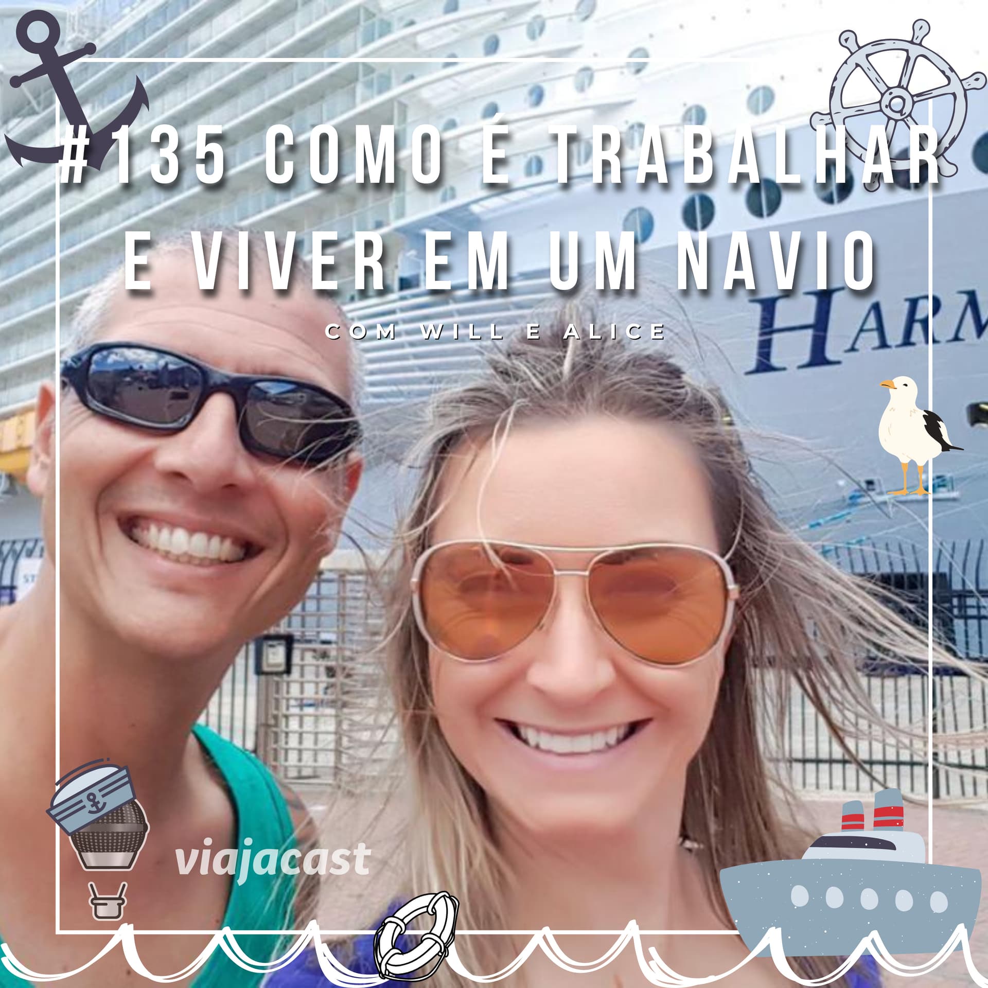 Capa do episódio: 200 MILHAS DO OLHO DO FURACÃO: O amor e os perrengues de quem vive em navios de cruzeiro